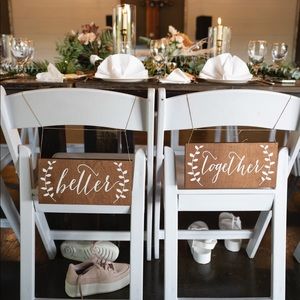Better Together Chair Signs Handmade from Etsy (Used Once for Wedding)